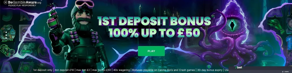 7Bet Casino first deposit bonus promotion, offering 100% up to £50 with a play butto