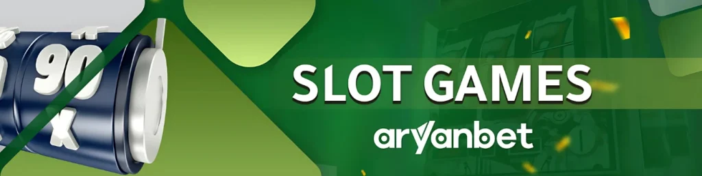 Aryanbet Casino slot games banner with spinning reels and green theme